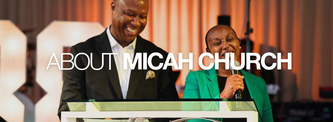 About Micah church