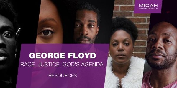 George Floyd. Race. Justice. God's Agenda.